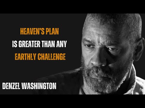 HEAVEN’S PLAN IS GREATER THAN ANY EARTHLY CHALLENGE ! BEST MOTIVATIONAL SPEECH #denzelwashington