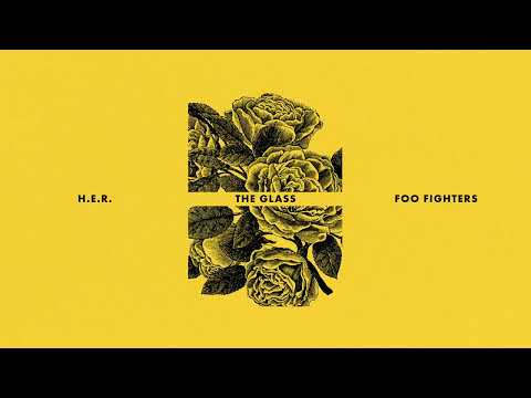 H.E.R. - The Glass (Audio) ft. Foo Fighters