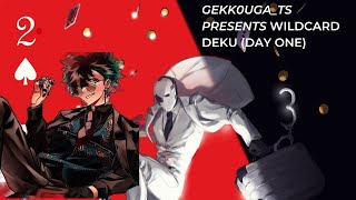 Wildcard Deku ep2 \\come find me hero//