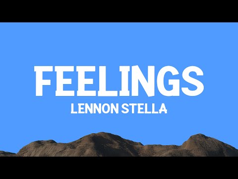 @lennonstella - Feelings (Lyrics)