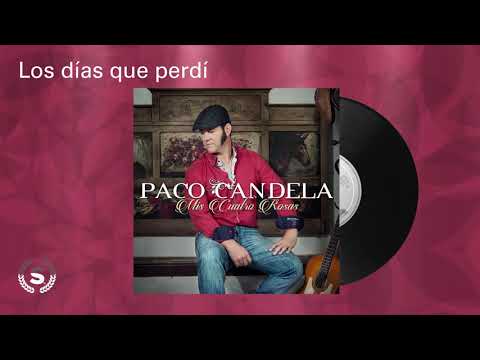 Paco Candela - Los días que perdí (Audio Oficial)