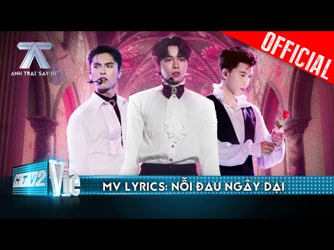 Nỗi Đau Ngây Dại - Đức Phúc, HIEUTHUHAI, Công Dương | Anh Trai Say Hi [Mv Lyrics]