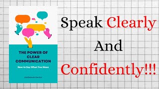 The POWER Of Clear Communication Skills: How to Say What You Mean