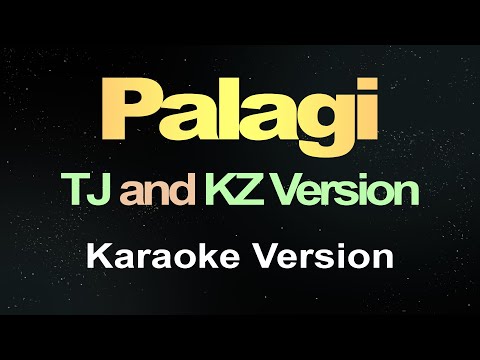 PALAGI - TJ and KZ Version ( Karaoke )