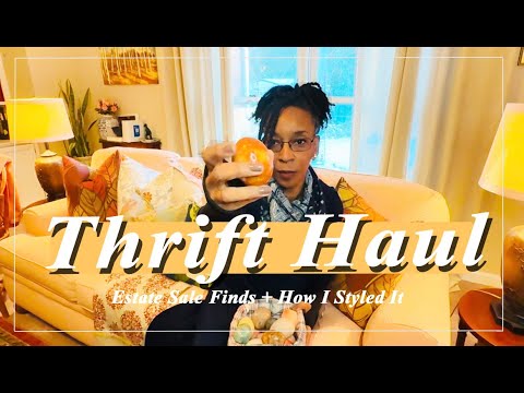 My Epic Haul + How I Styled My Estate and Thrifted Gems