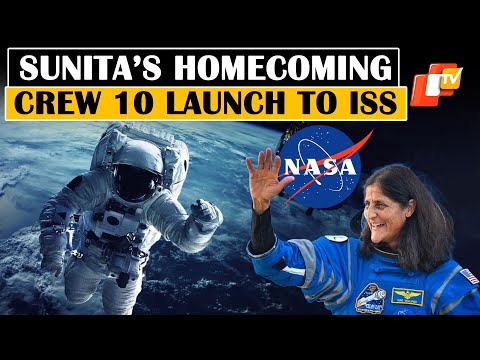 Sunita, Butch To Return, NASA’s SpaceX Crew-10 Launches To International Space Station