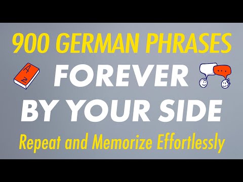 900 German Phrases Forever by Your Side: Repeat and Memorize Effortlessly