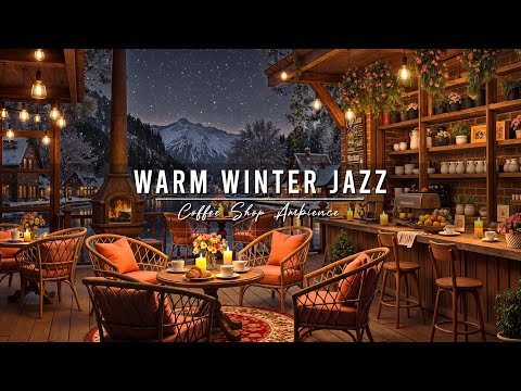 Warm Winter Jazz Music at Coffee Shop Ambience ⛄ Smooth Jazz Instrumental Music for Relaxing, Work