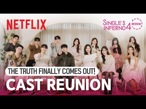 Single's Inferno Season 4 Cast Reunion | Netflix [ENG SUB]