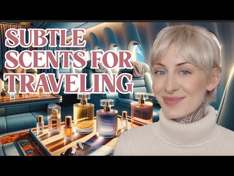 BEST SUBTLE PERFUMES FOR TRAVELING