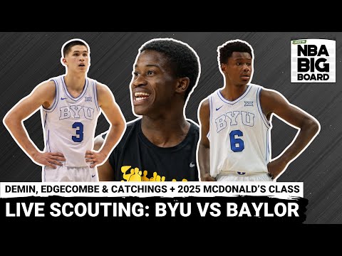 Edgecombe, Demin & Catchings Headline Live Scouting at Baylor vs. BYU + 2025 McDonald’s Class