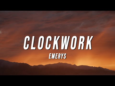 Emerys - clockwork (Lyrics)