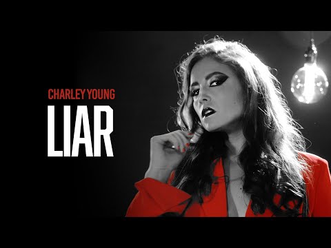 Charley Young - Liar (OFFICIAL VIDEO)