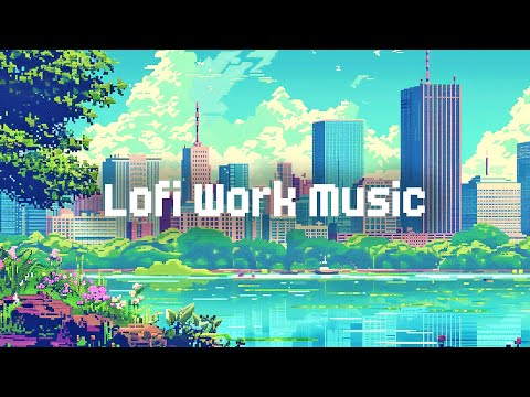 Work Lofi Mix 🏢 Lofi Hip Hop Mix 💼 Chill Lofi Mix to Work