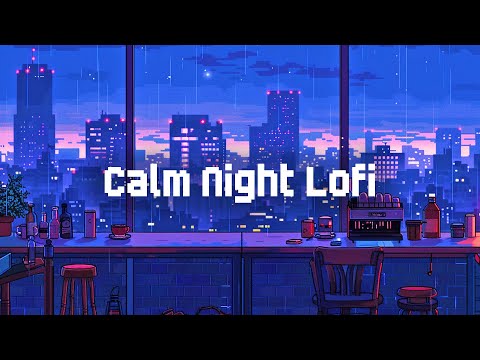 Calm City Lofi 🌃 Lofi Hip Hop Beats 💛 Chill Lofi Mix to Relax / Study / Stress Relief