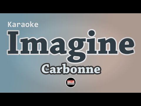 Carbonne - Imagine (Karaoke Paroles)