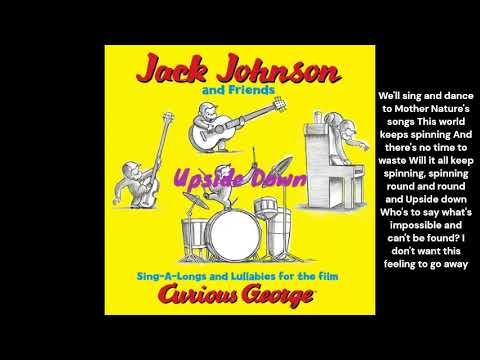 Jack Johnson Curious George 01 Upside Down lyrics