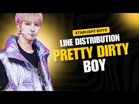 STARLIGHT BOYS - 'PRETTY DIRTY BOY' | Line Distribution