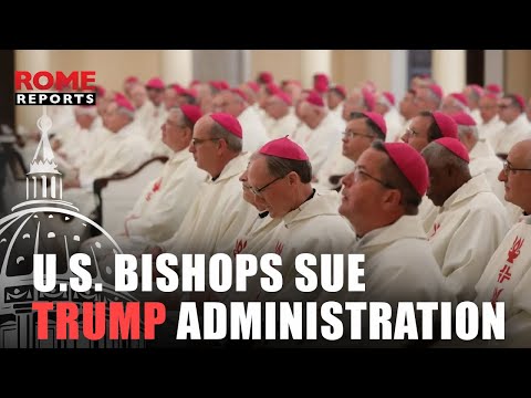 U.S. bishops sue Trump administration