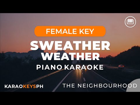 Sweater Weather - The Neighbourhood (Female Key - Piano Karaoke)