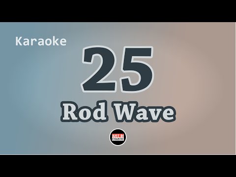 Rod Wave - 25 (Karaoke with Lyrics)