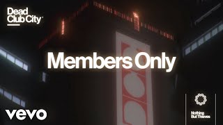 Nothing But Thieves - Members Only (Official Lyric Video)