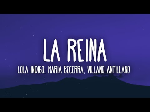 Lola Indigo, Maria Becerra, Villano Antillano - LA REINA (REMIX)