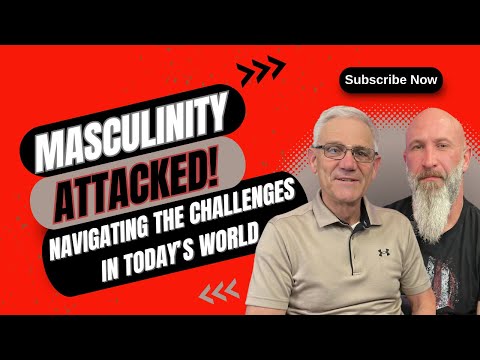 Masculinity Is Being Attacked! | Navigating the Challenges in Today's World 2024