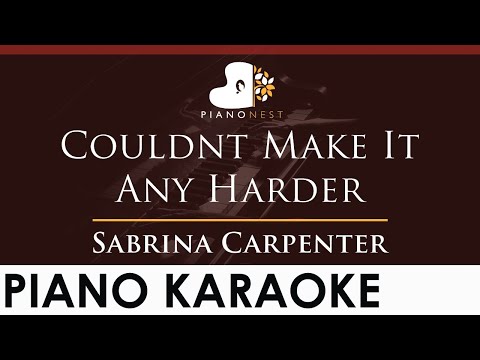 Sabrina Carpenter - Couldnt Make It Any Harder - HIGHER Key (Piano Karaoke Instrumental)