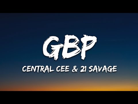 Central Cee & 21 Savage - GBP (Lyrics)