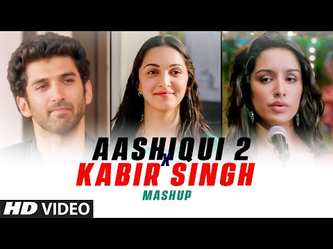 Aashiqui 2 X Kabir Singh Mashup | VDJ Ayush | Bollywood Romantic Songs