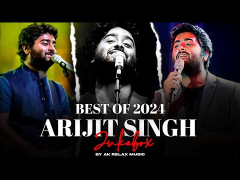 Arjit Singh Super Hit Songs | Best Of Arijit Singh 2024 | Jukebox | Arijit Singh Songs