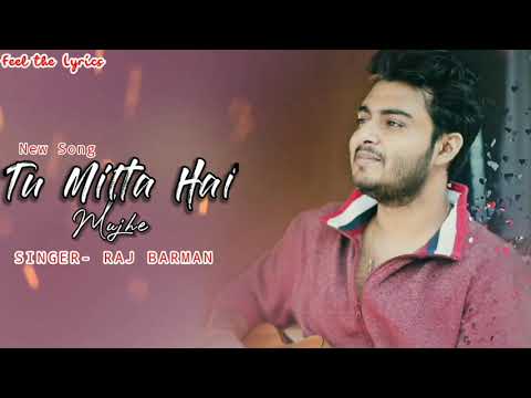 Tu Milta Hai Mujhe (LYRICS)- Raj Barman | Ruhani S, Paras A | Rashid K, Anjaan S | Feel The Lyrics