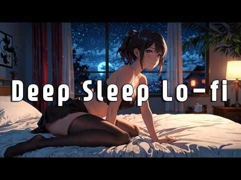 Deep Sleep Music | Beats to sweet dreams - Lofi Jazz Hop Playlist🎵 [Sleep,Relax]