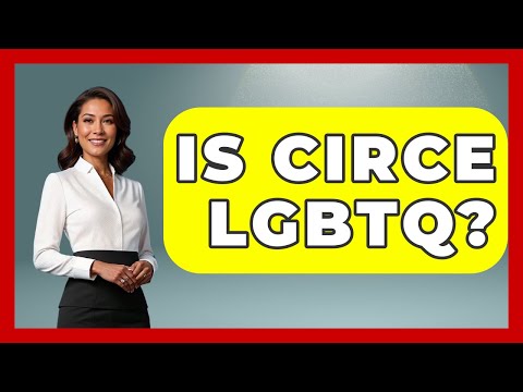 Is Circe LGBTQ? - Gender Equality Network