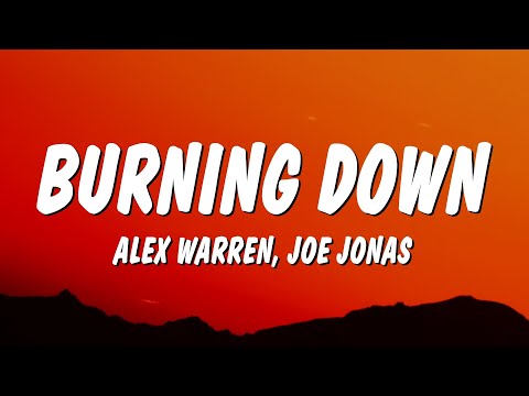 Alex Warren - Burning Down (with Joe Jonas) (Lyrics)