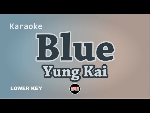 Yung Kai - Blue (Karaoke with Lyrics) LOWER Key