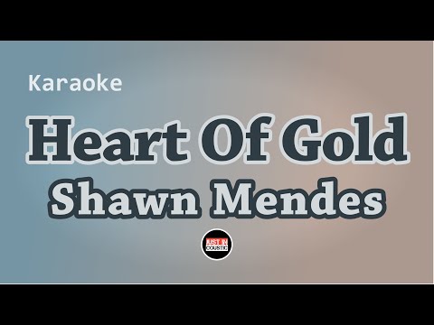 Heart Of Gold - Shawn Mendes (Karaoke with Lyrics)