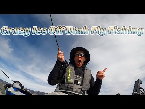 Crazy Ice Off Utah Fly Fishing