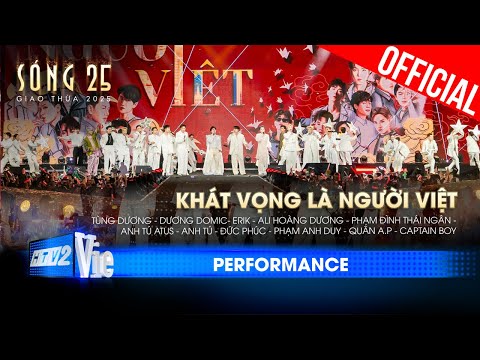 Khát Vọng Là Người Việt - Tùng Dương ft. Anh Trai Say Hi | SÓNG 25 [Performance]