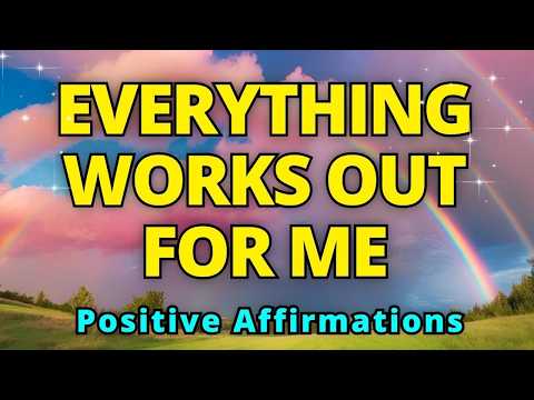 Everything Works Out For Me | Gratitude Morning Affirmations | Positive Affirmations for Abundance