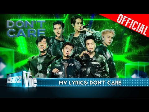 Don't Care - Isaac, Quang Hùng MasterD, Negav, Gin Tuấn Kiệt, Vũ Thịnh, Nanon | [Mv Lyrics]