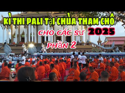 kì thi pali tại chùa tham chô cho các sư phần 2 năm 2025