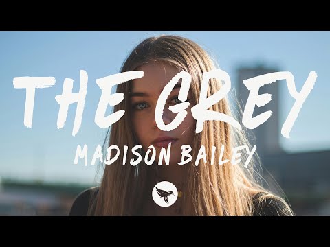 Madison Bailey - The Grey (Lyrics)