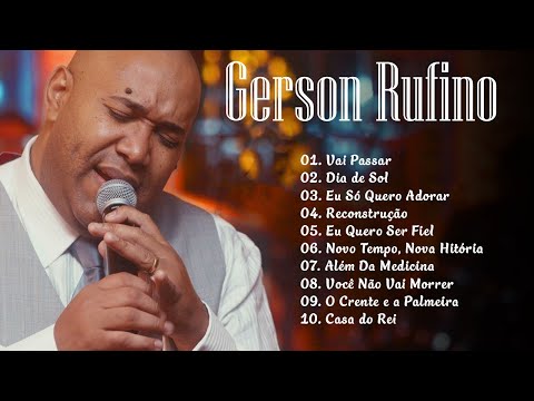 Vai Passar, Dia de Sol,...Gerson Rufino Em Alta: As Melhores Músicas Gospel de 2024 #gospel #youtube