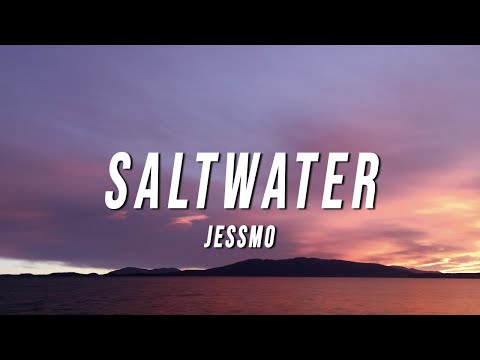 JESSMO - Saltwater (Lyrics)