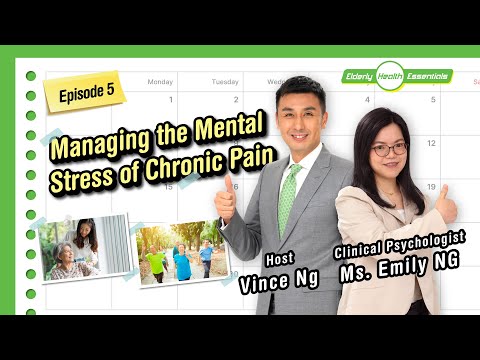 Elderly Health Essentials-5 Managing the Mental Stress of Chronic Pain (Cantonese, Eng sub)