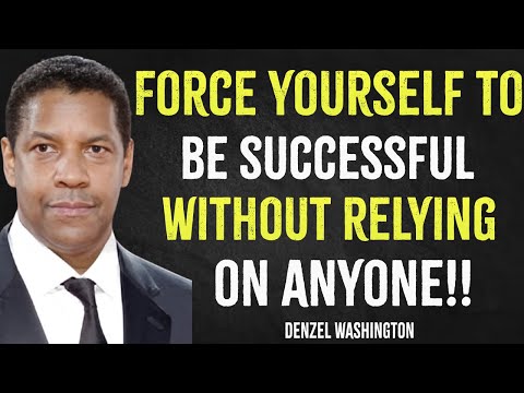 How to Be Successful Without Relying on Anyone| Denzel Washington Motivation