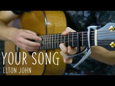 Elton John - Your Song - Fingerstyle Guitar Cover