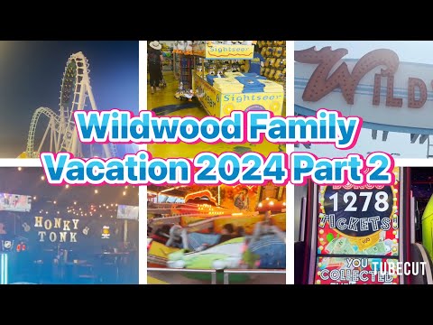 WILDWOOD FAMILY VACATION 2024 PART 2